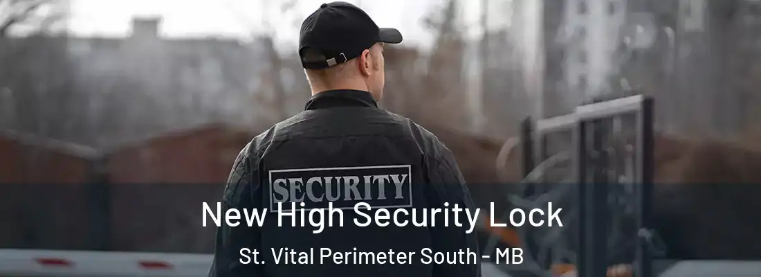  New High Security Lock St. Vital Perimeter South - MB