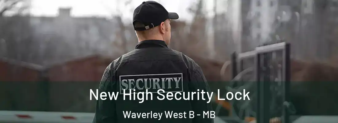  New High Security Lock Waverley West B - MB