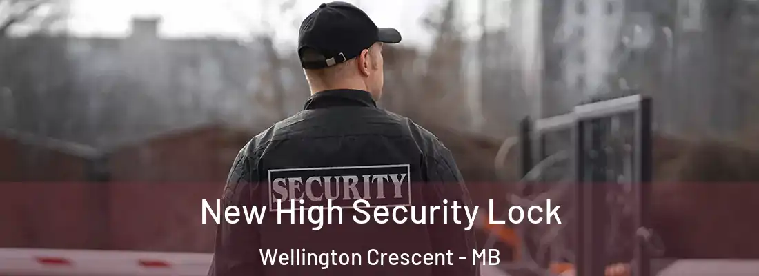 New High Security Lock Wellington Crescent - MB