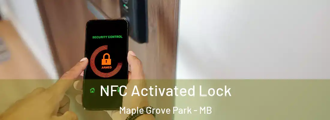  NFC Activated Lock Maple Grove Park - MB
