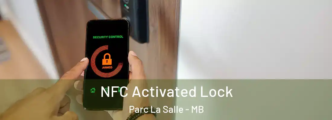  NFC Activated Lock Parc La Salle - MB