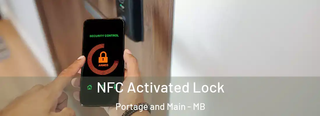  NFC Activated Lock Portage and Main - MB