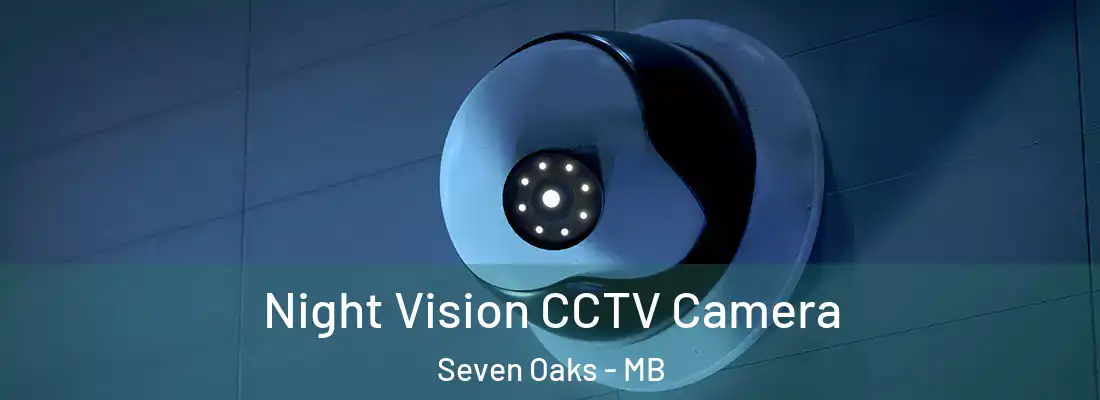  Night Vision CCTV Camera Seven Oaks - MB