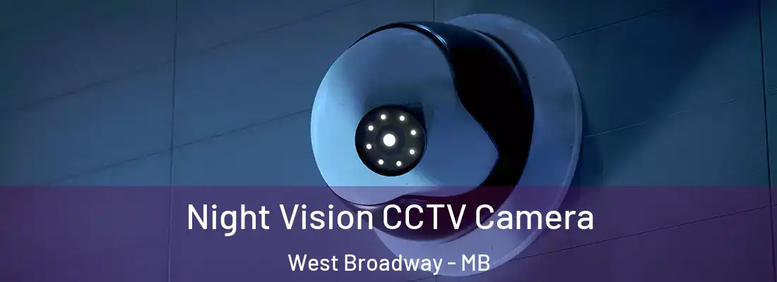  Night Vision CCTV Camera West Broadway - MB