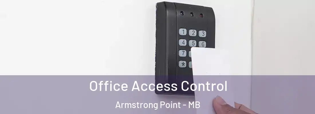  Office Access Control Armstrong Point - MB