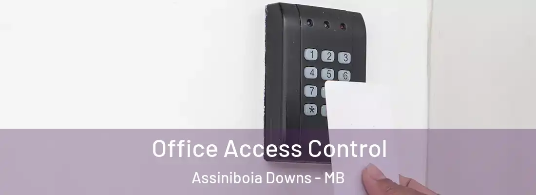  Office Access Control Assiniboia Downs - MB