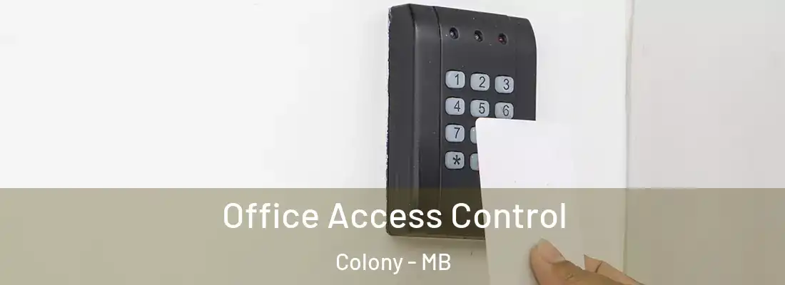  Office Access Control Colony - MB