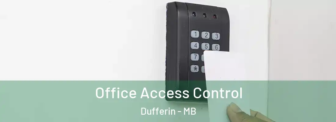  Office Access Control Dufferin - MB
