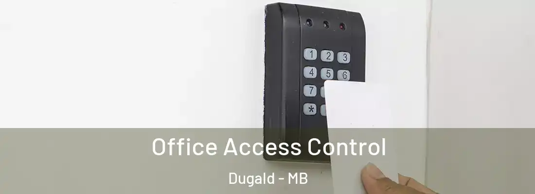  Office Access Control Dugald - MB