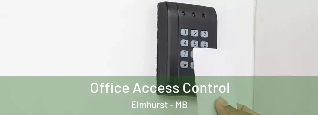  Office Access Control Elmhurst - MB
