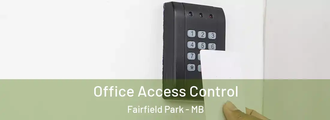  Office Access Control Fairfield Park - MB