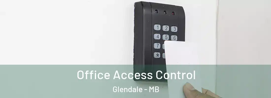  Office Access Control Glendale - MB