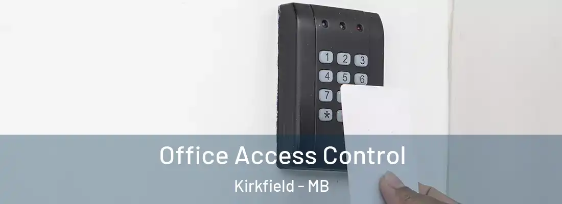  Office Access Control Kirkfield - MB