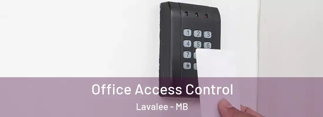  Office Access Control Lavalee - MB