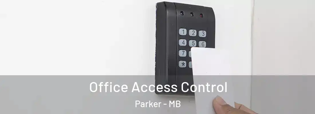  Office Access Control Parker - MB