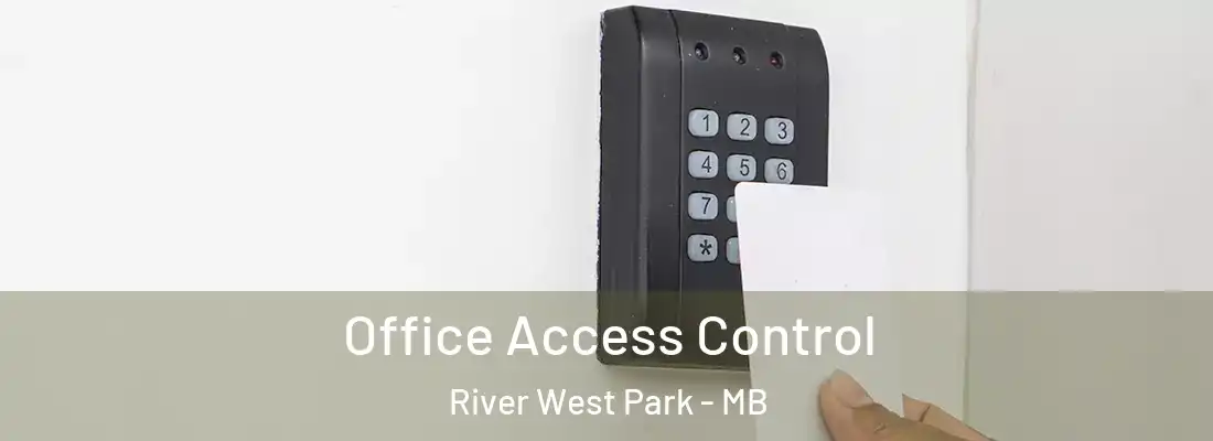  Office Access Control River West Park - MB