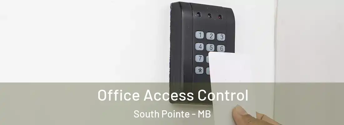  Office Access Control South Pointe - MB