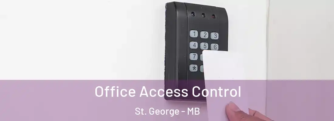  Office Access Control St. George - MB