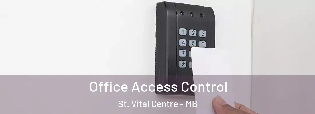  Office Access Control St. Vital Centre - MB