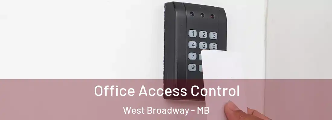  Office Access Control West Broadway - MB