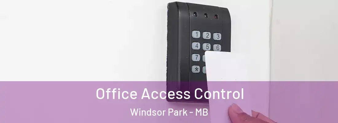  Office Access Control Windsor Park - MB