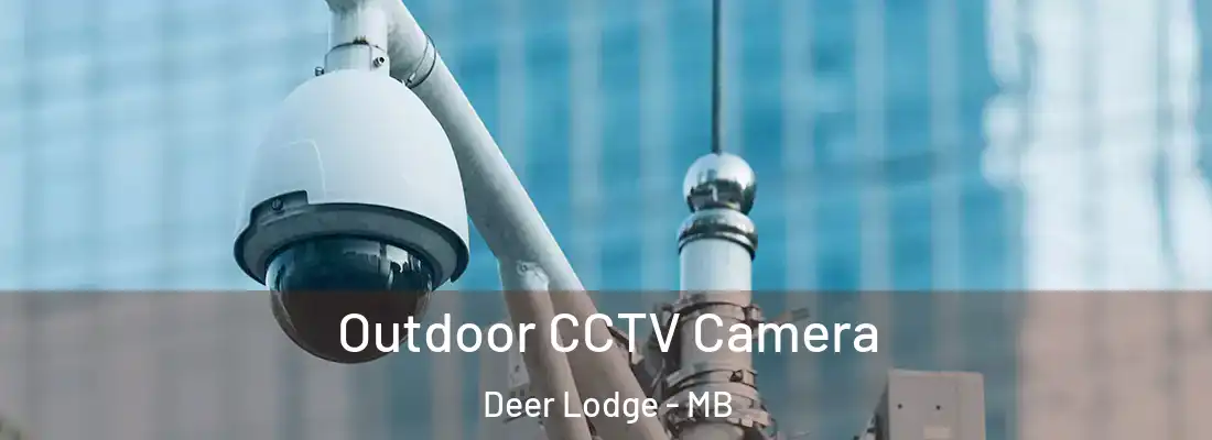  Outdoor CCTV Camera Deer Lodge - MB