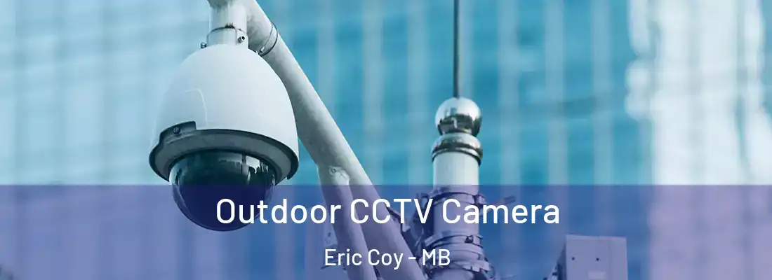  Outdoor CCTV Camera Eric Coy - MB