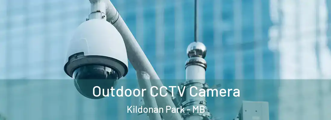  Outdoor CCTV Camera Kildonan Park - MB