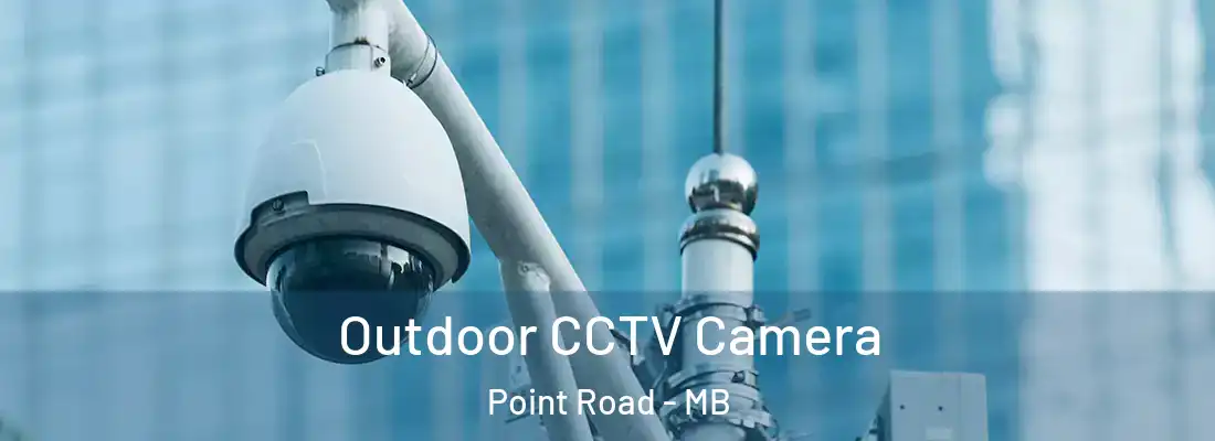  Outdoor CCTV Camera Point Road - MB
