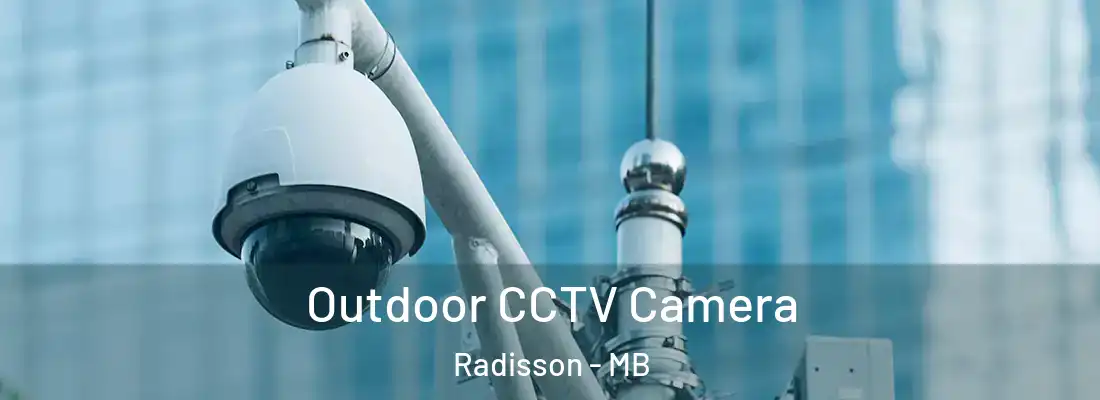  Outdoor CCTV Camera Radisson - MB