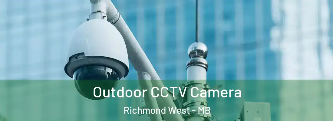  Outdoor CCTV Camera Richmond West - MB
