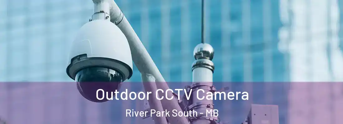  Outdoor CCTV Camera River Park South - MB