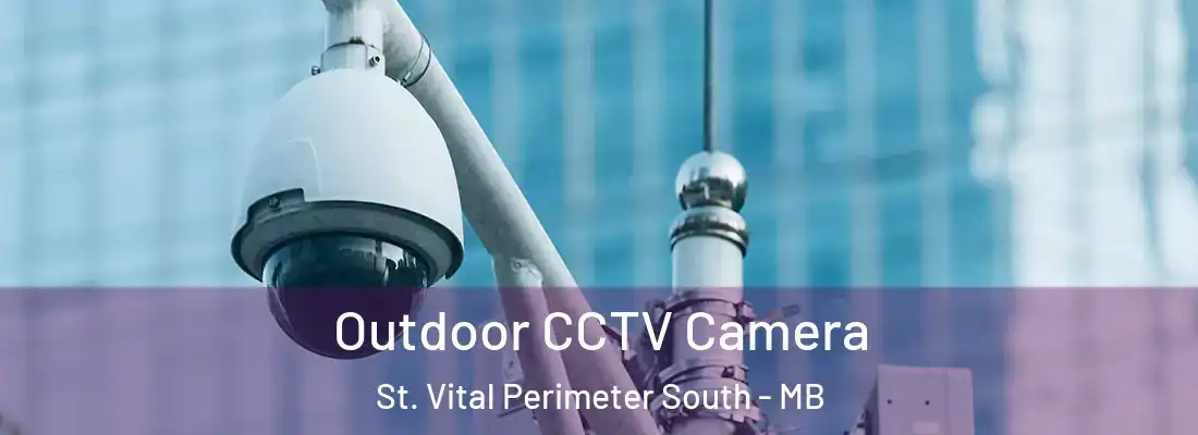  Outdoor CCTV Camera St. Vital Perimeter South - MB
