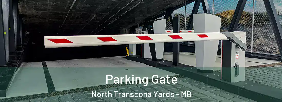  Parking Gate North Transcona Yards - MB