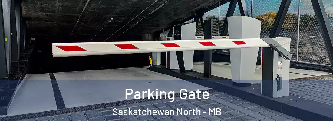  Parking Gate Saskatchewan North - MB