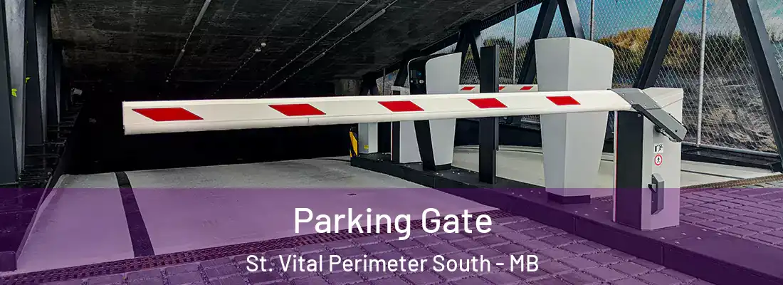  Parking Gate St. Vital Perimeter South - MB