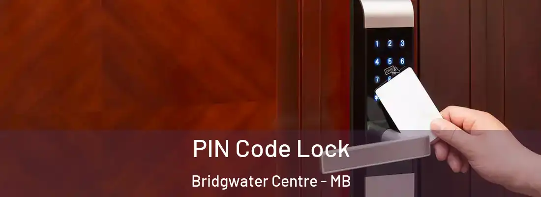  PIN Code Lock Bridgwater Centre - MB