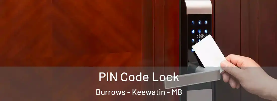  PIN Code Lock Burrows - Keewatin - MB