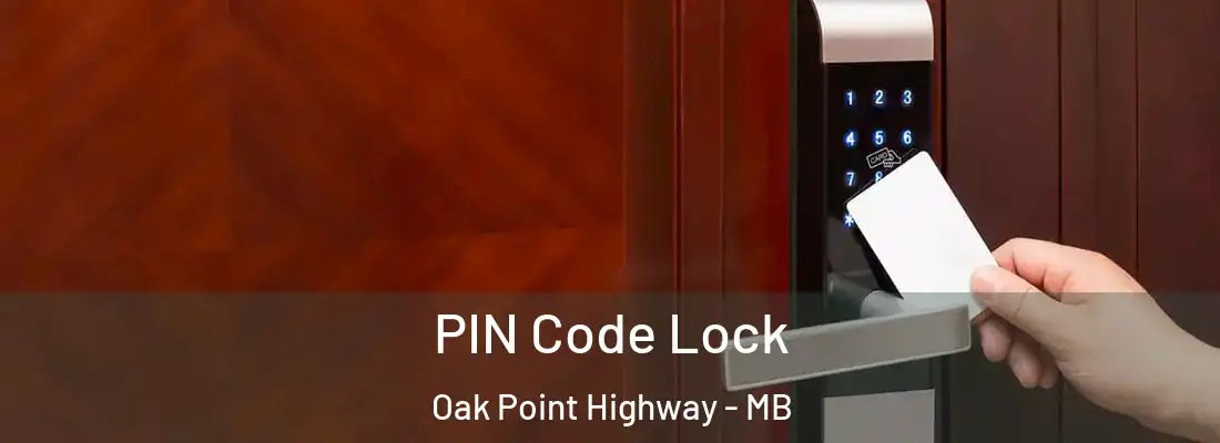  PIN Code Lock Oak Point Highway - MB