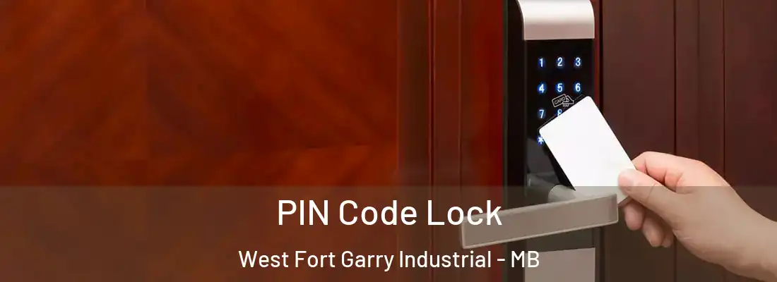  PIN Code Lock West Fort Garry Industrial - MB