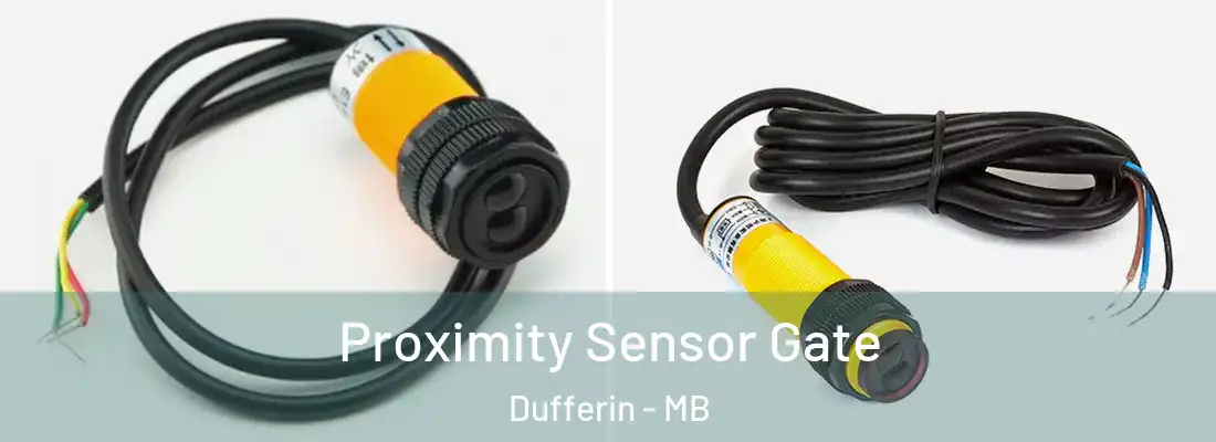  Proximity Sensor Gate Dufferin - MB