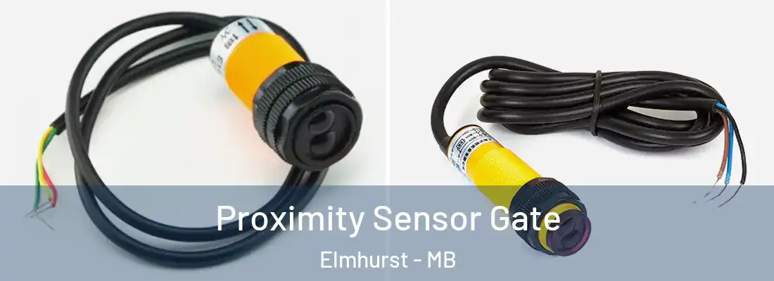  Proximity Sensor Gate Elmhurst - MB