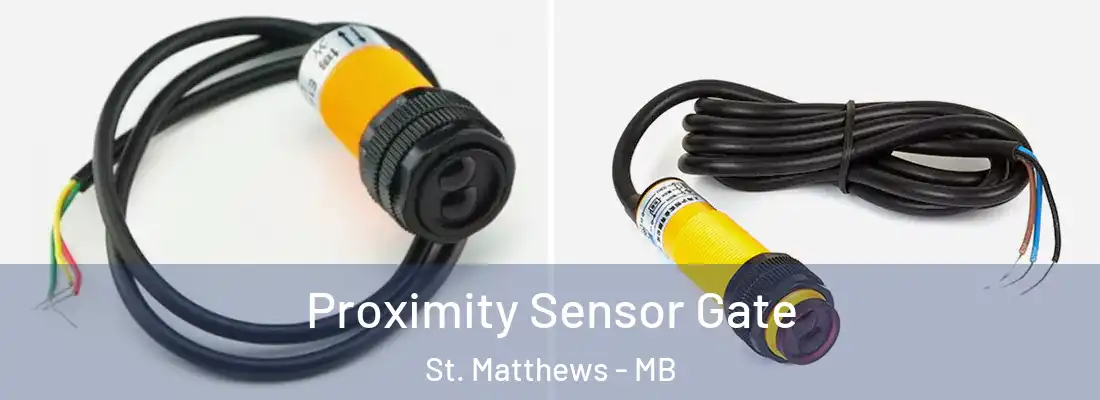  Proximity Sensor Gate St. Matthews - MB