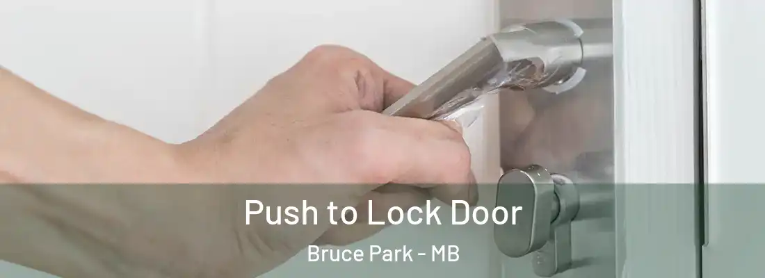  Push to Lock Door Bruce Park - MB