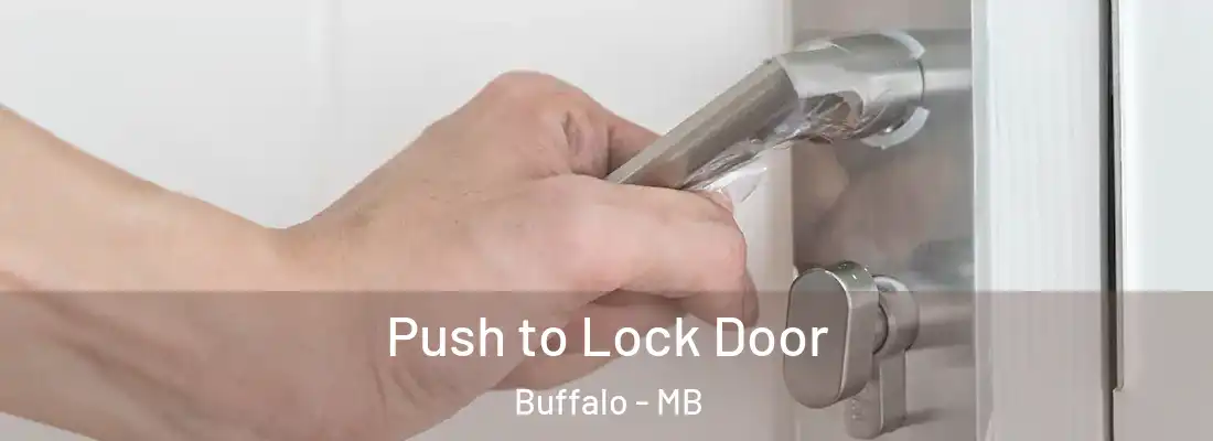  Push to Lock Door Buffalo - MB