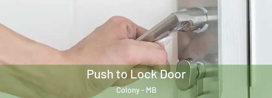  Push to Lock Door Colony - MB