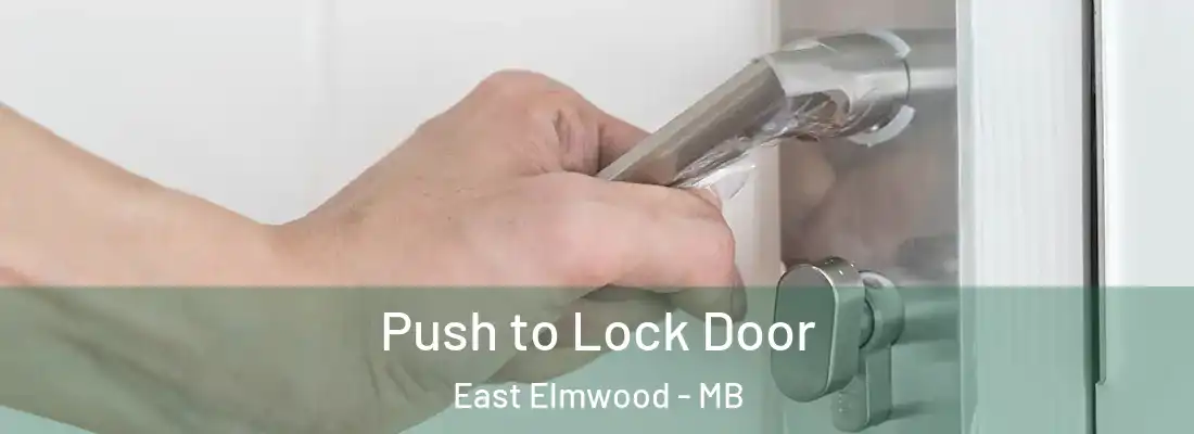  Push to Lock Door East Elmwood - MB