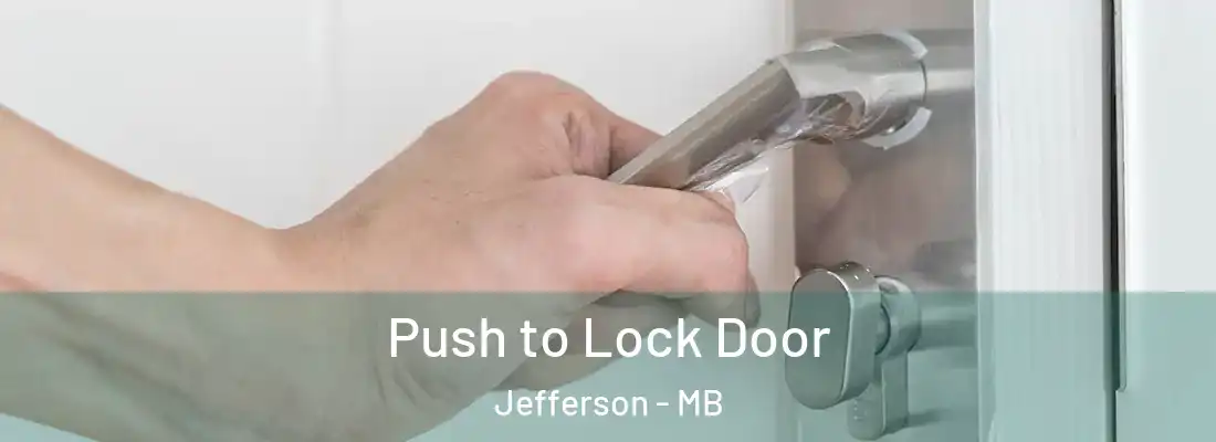  Push to Lock Door Jefferson - MB