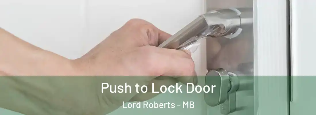  Push to Lock Door Lord Roberts - MB