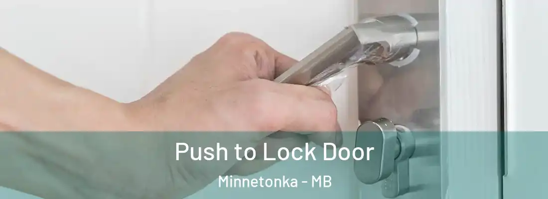  Push to Lock Door Minnetonka - MB
